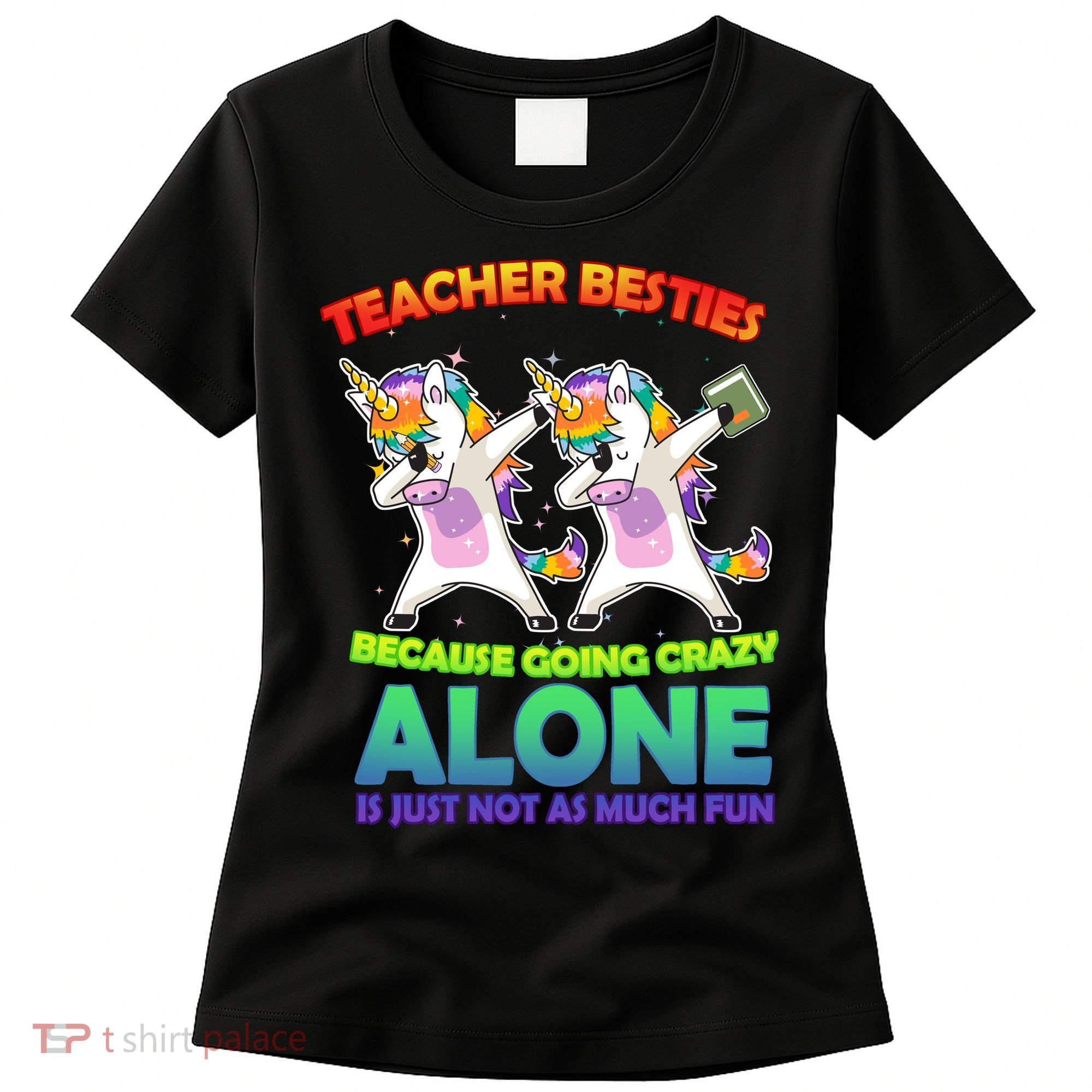 Teacher Besties Women's T-Shirt