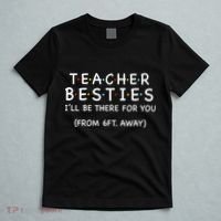 Teacher Besties I'll Be There For You 6ft Away T-Shirt thumb 5