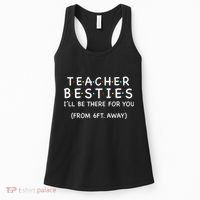Teacher Besties I'll Be There For You 6ft Away Women's Tank Top thumb 0