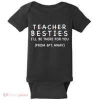 Teacher Besties I'll Be There For You 6ft Away Baby Bodysuit thumb 0
