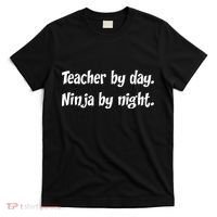 Teacher By Day Ninja By Night T-Shirt thumb 0