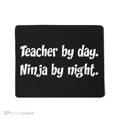 Teacher By Day Ninja By Night Mousepad