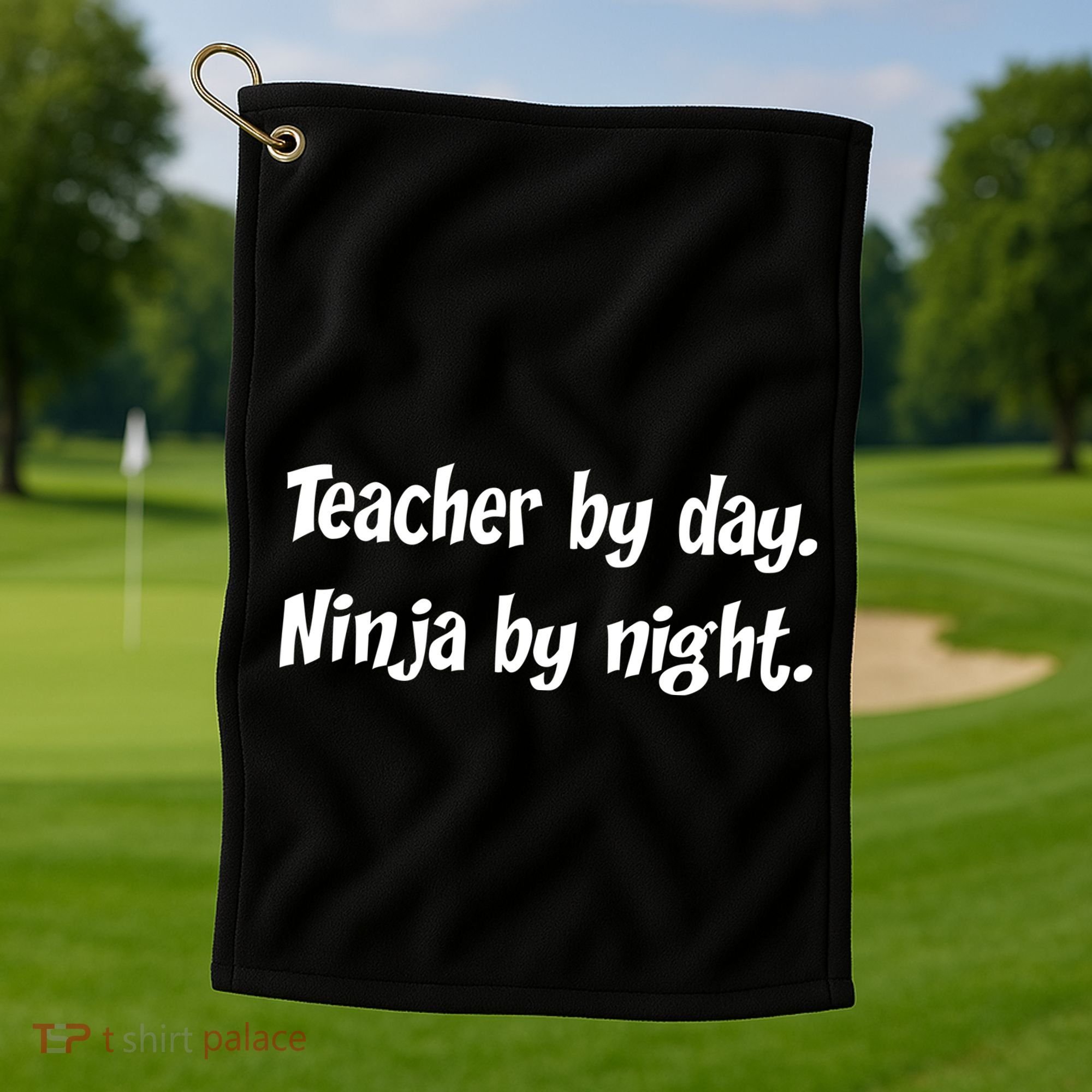 Teacher By Day Ninja By Night Golf Towel