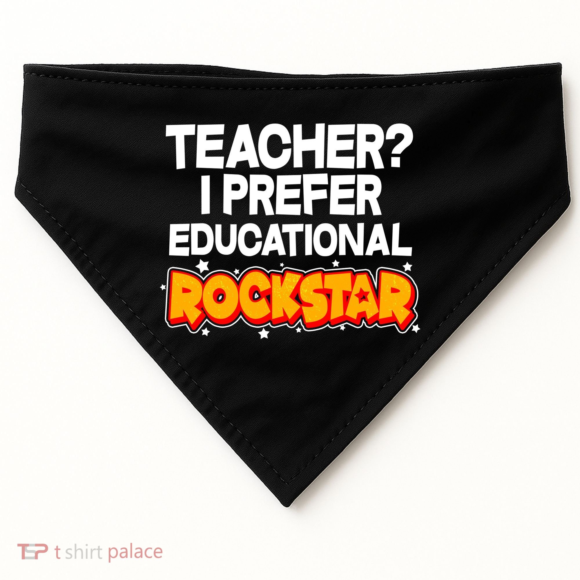 Teacher? I Prefer Educational Rockstar USA-Made Doggie Bandana