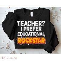 Teacher? I Prefer Educational Rockstar Sweatshirt thumb 2