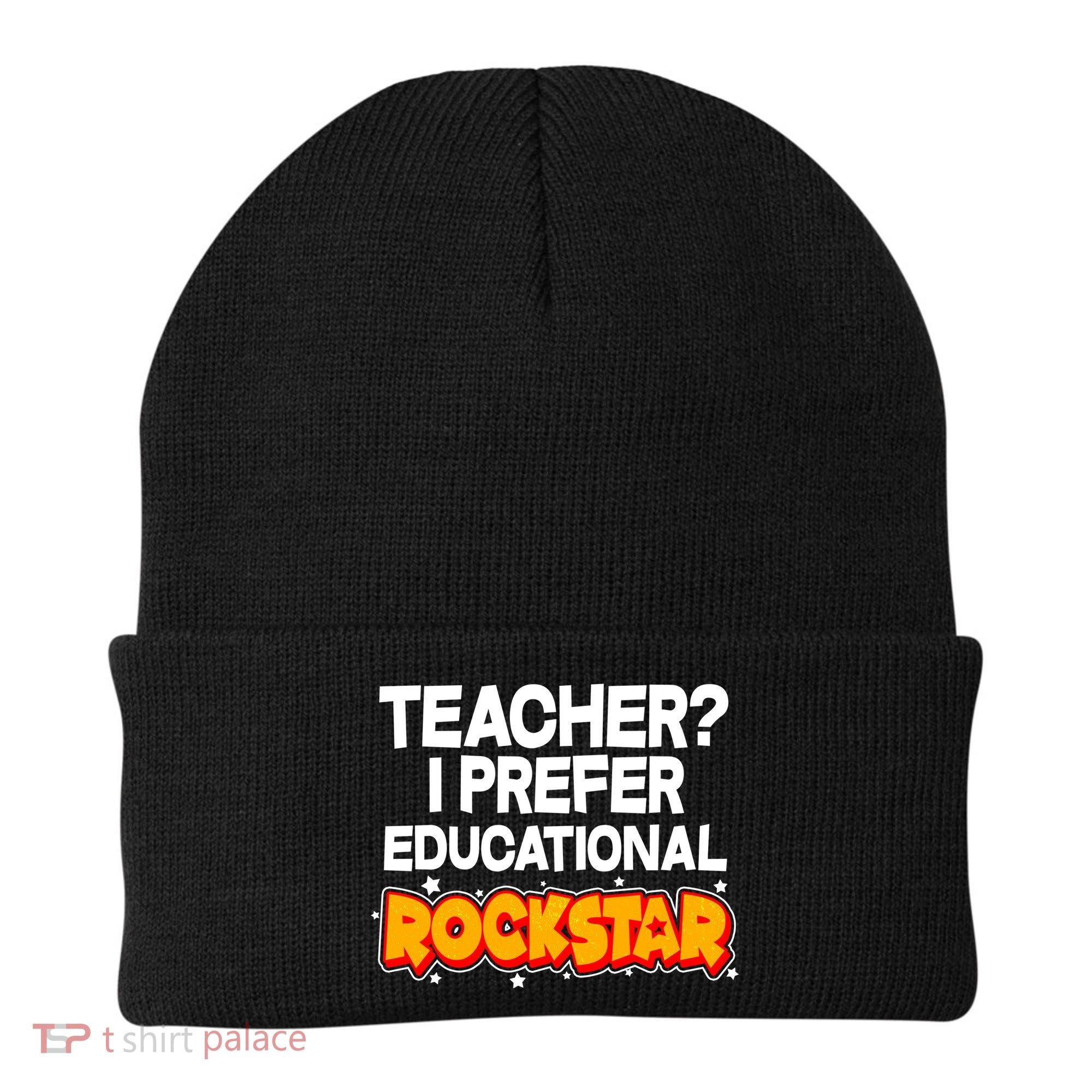 Teacher? I Prefer Educational Rockstar Beanie