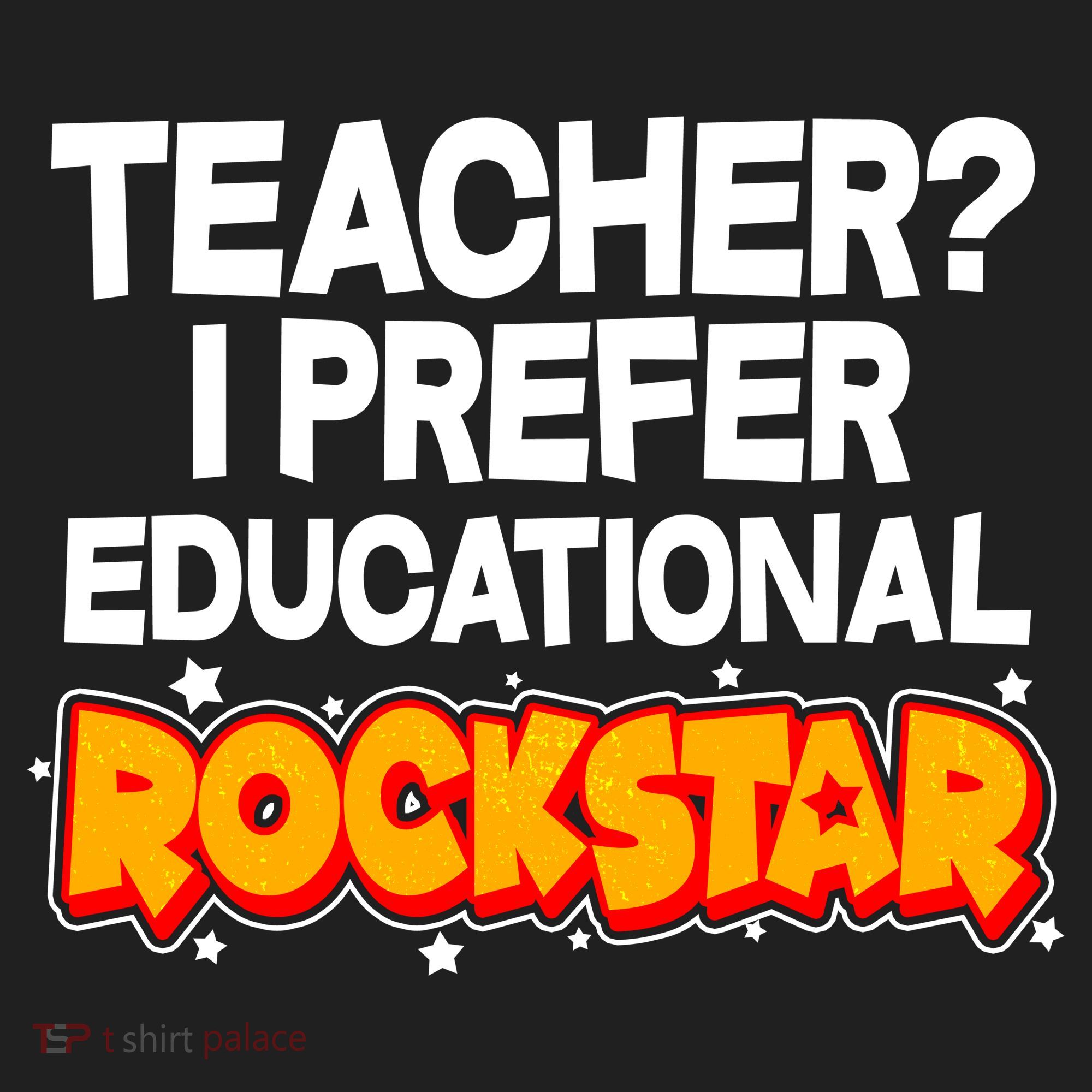 Teacher? I Prefer Educational Rockstar Tumbler