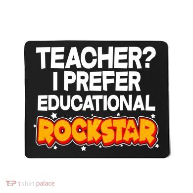 Teacher? I Prefer Educational Rockstar Mousepad
