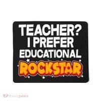 Teacher? I Prefer Educational Rockstar Mousepad thumb 0