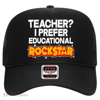 Teacher? I Prefer Educational Rockstar Hat