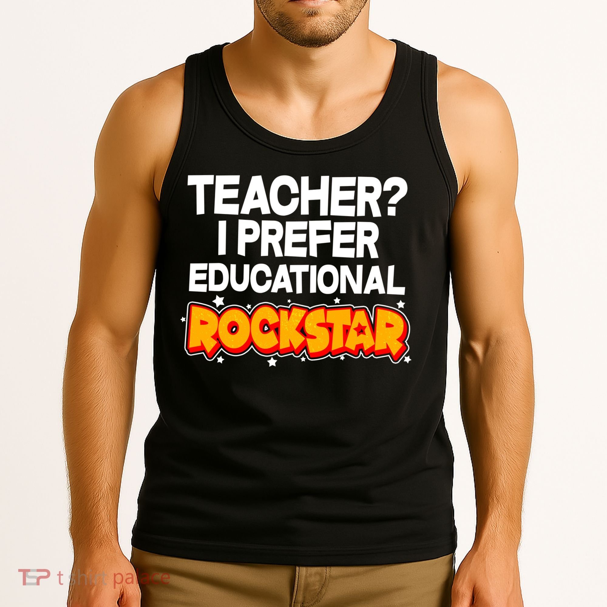 Teacher? I Prefer Educational Rockstar Tank Top