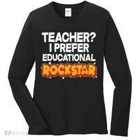 Teacher? I Prefer Educational Rockstar Women's Long Sleeve Shirt thumb 0