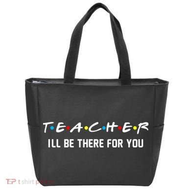 TEACHER I'll Be There For You Tote Bag