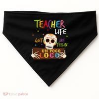 Teacher Life Got Me Feelin Un Poco Loco USA-Made Doggie Bandana thumb 0