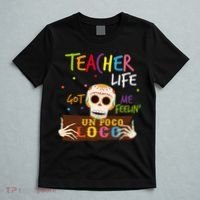 Teacher Life Got Me Feelin Un Poco Loco T-Shirt thumb 5