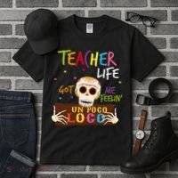 Teacher Life Got Me Feelin Un Poco Loco Tall T-Shirt thumb 3