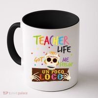 Teacher Life Got Me Feelin Un Poco Loco Coffee Mug thumb 0