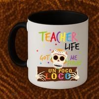 Teacher Life Got Me Feelin Un Poco Loco Coffee Mug thumb 2