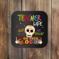 Teacher Life Got Me Feelin Un Poco Loco Coaster thumb 0