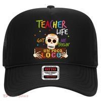 Teacher Life Got Me Feelin Un Poco Loco Hat thumb 0