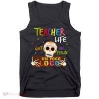 Teacher Life Got Me Feelin Un Poco Loco Tank Top thumb 0