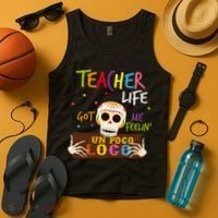 Teacher Life Got Me Feelin Un Poco Loco Tank Top thumb 4