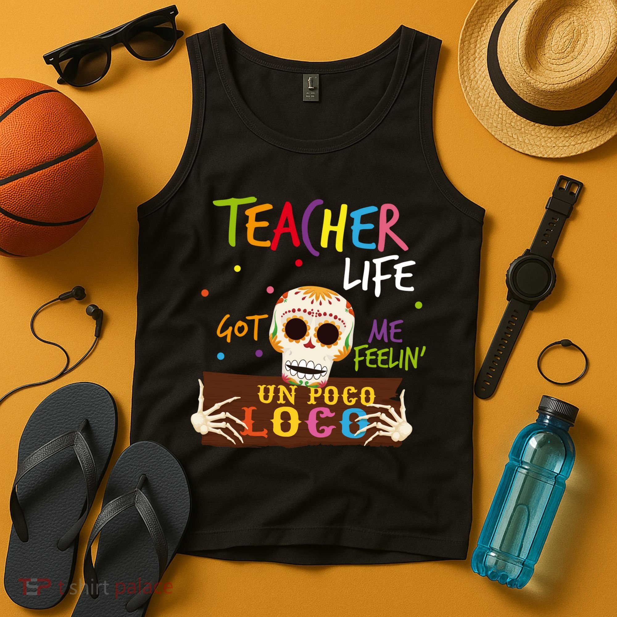 Teacher Life Got Me Feelin Un Poco Loco Tank Top