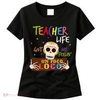 Teacher Life Got Me Feelin Un Poco Loco Women's T-Shirt thumb 0