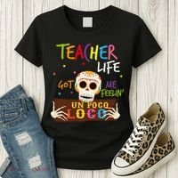 Teacher Life Got Me Feelin Un Poco Loco Women's T-Shirt thumb 3
