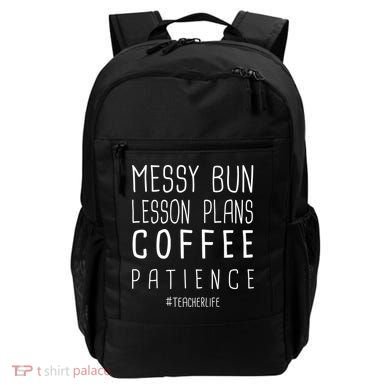 Teacher Life Messy Bun Lesson Plans Coffee Patience Backpack