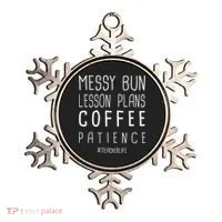 Teacher Life Messy Bun Lesson Plans Coffee Patience Ornament thumb 0