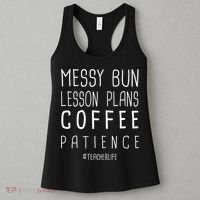 Teacher Life Messy Bun Lesson Plans Coffee Patience Women's Tank Top thumb 3