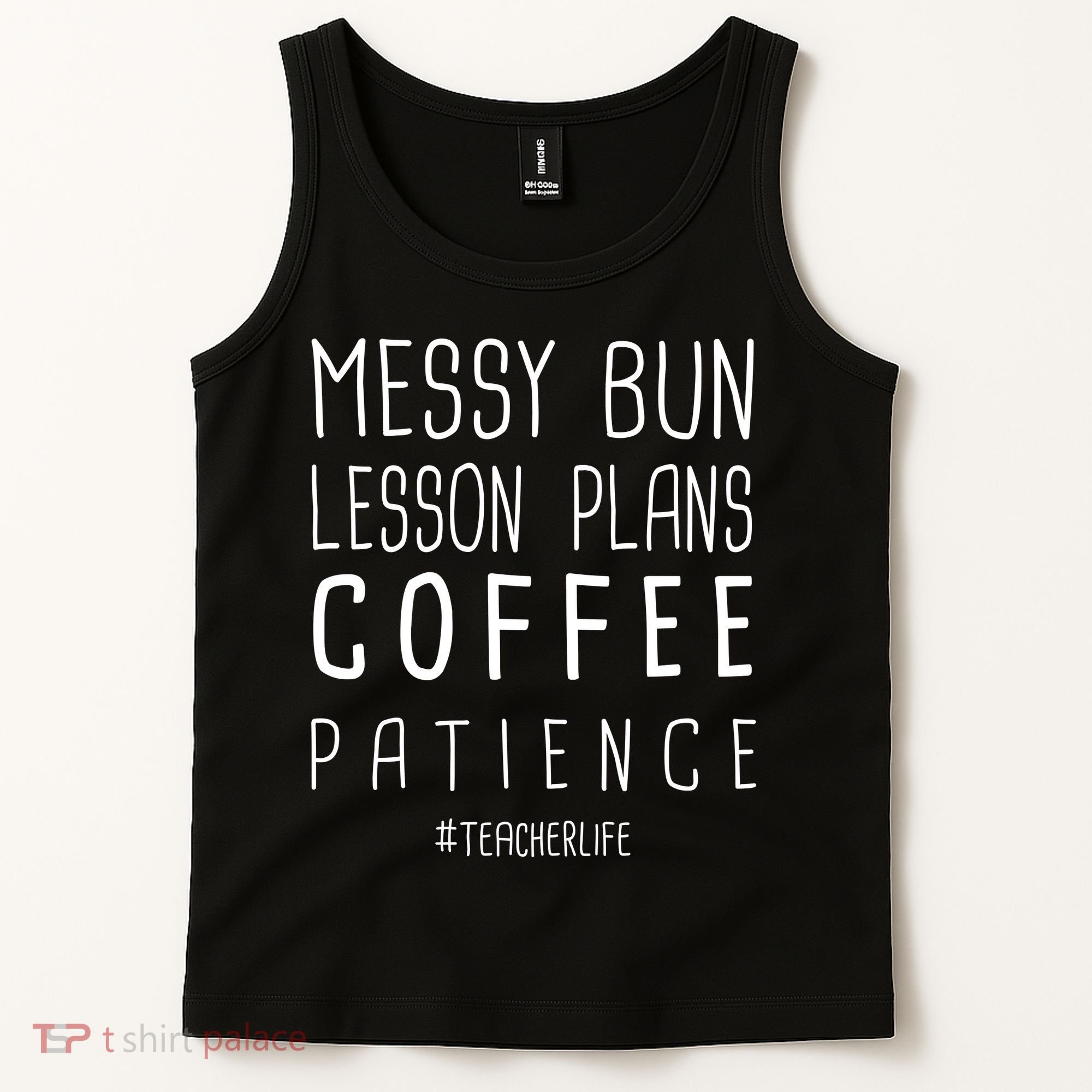 Teacher Life Messy Bun Lesson Plans Coffee Patience Tank Top