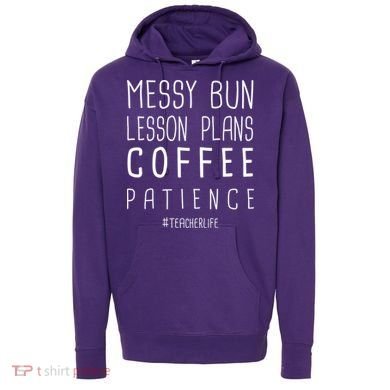 Teacher Life Messy Bun Lesson Plans Coffee Patience Hoodie