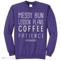 Teacher Life Messy Bun Lesson Plans Coffee Patience Sweatshirt thumb 0