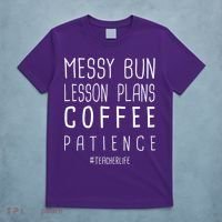 Teacher Life Messy Bun Lesson Plans Coffee Patience T-Shirt thumb 5