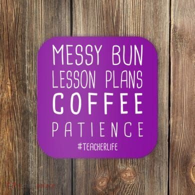 Teacher Life Messy Bun Lesson Plans Coffee Patience Coaster