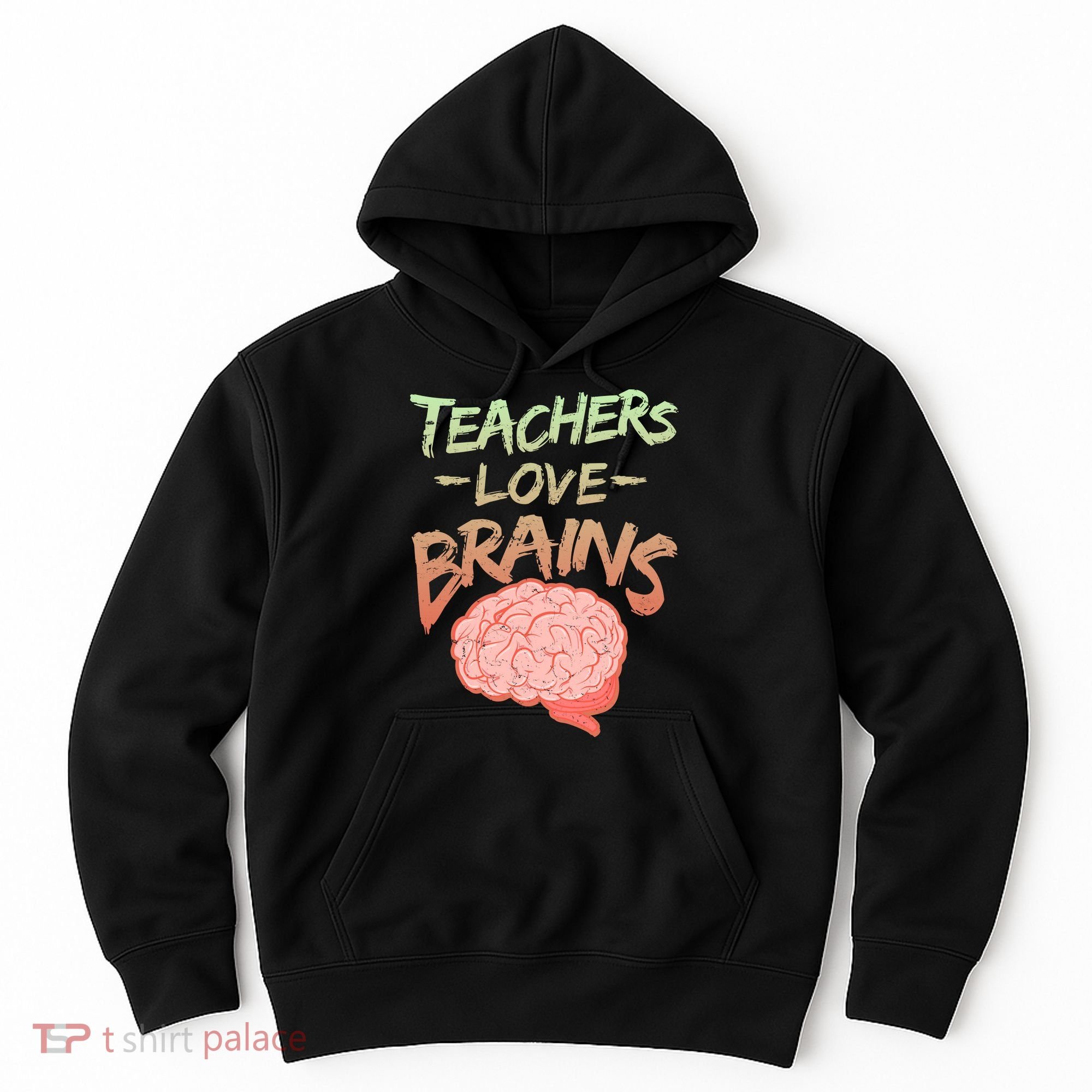 Teacher Loves Brains Hoodie