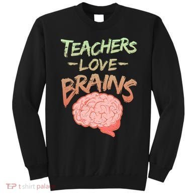 Teacher Loves Brains Sweatshirt