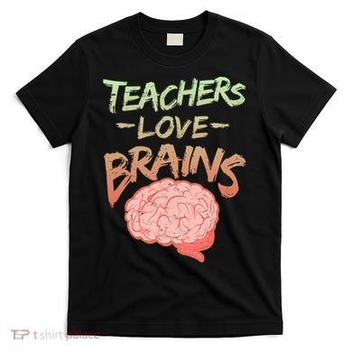Teacher Loves Brains T-Shirt
