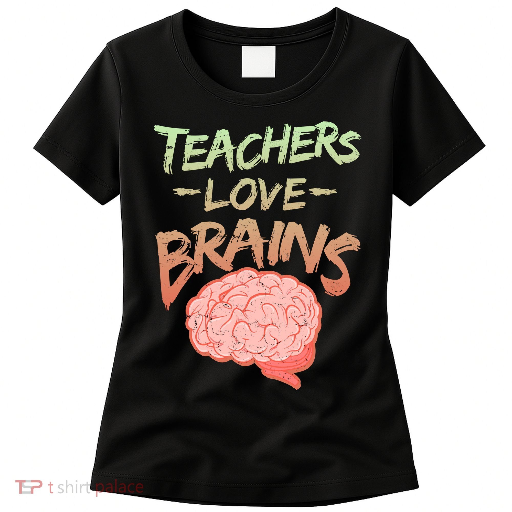 Teacher Loves Brains Women's T-Shirt
