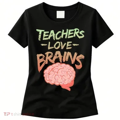 Teacher Loves Brains Women's T-Shirt