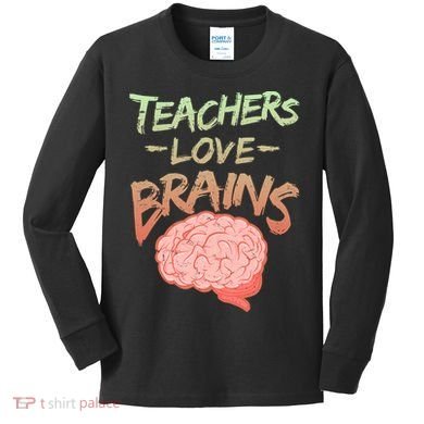 Teacher Loves Brains Kids Long Sleeve Shirt