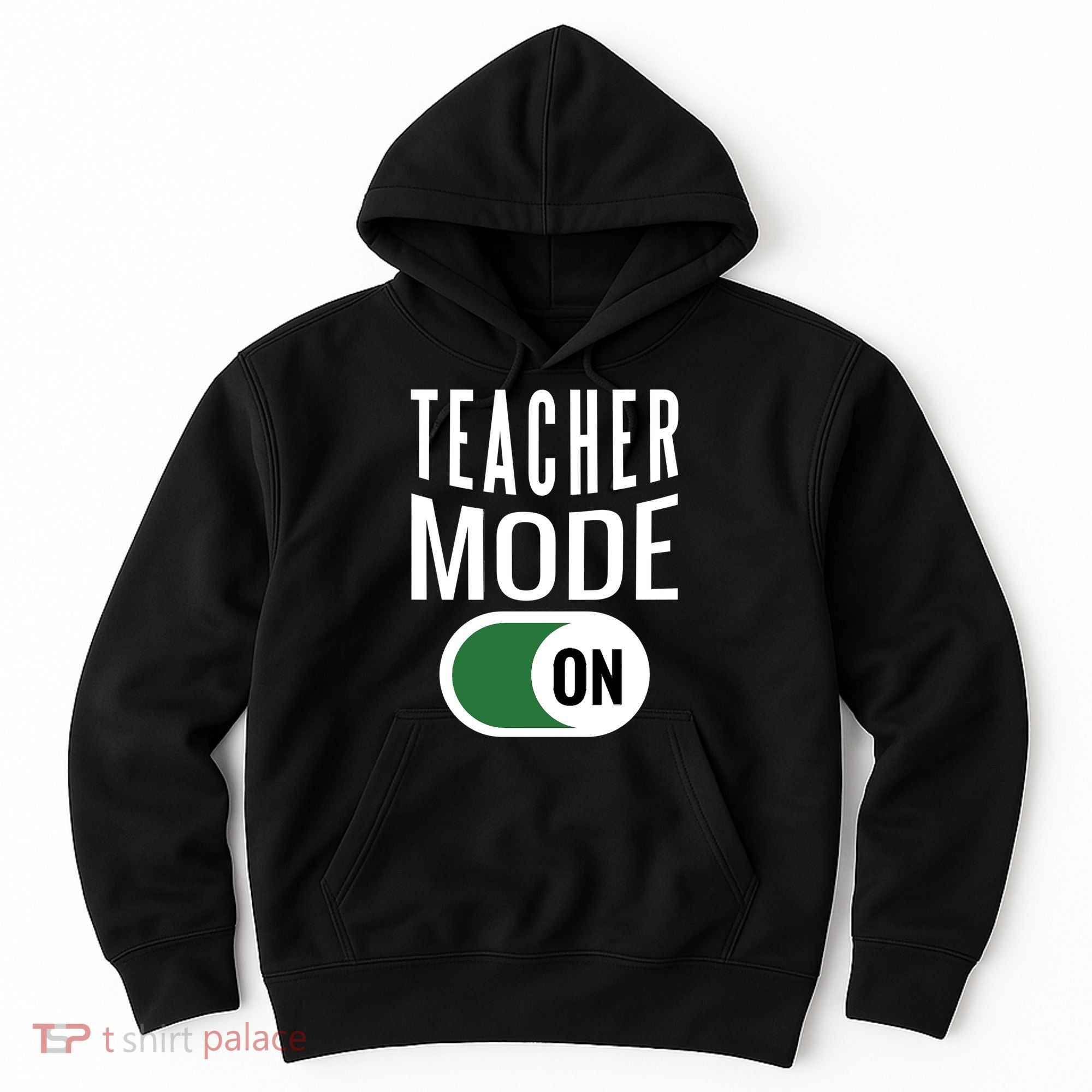 Teacher Mode On Hoodie