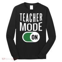Teacher Mode On Long Sleeve Shirt thumb 0