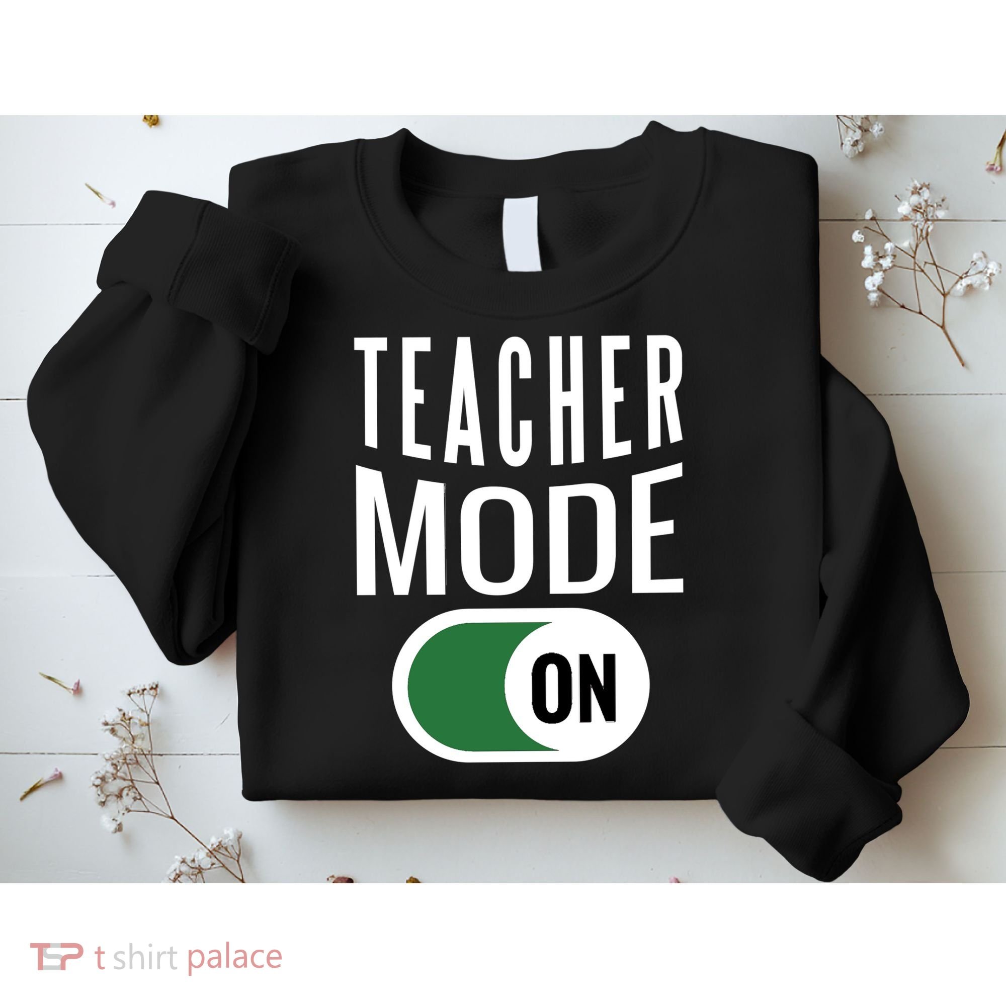 Teacher Mode On Sweatshirt