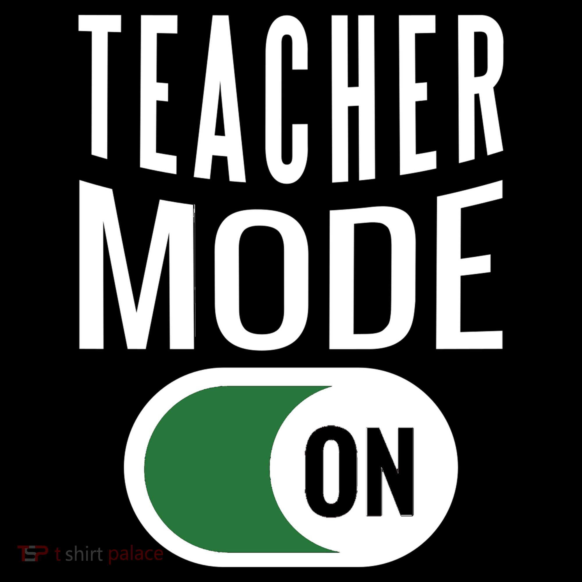 Teacher Mode On Sweatshirt
