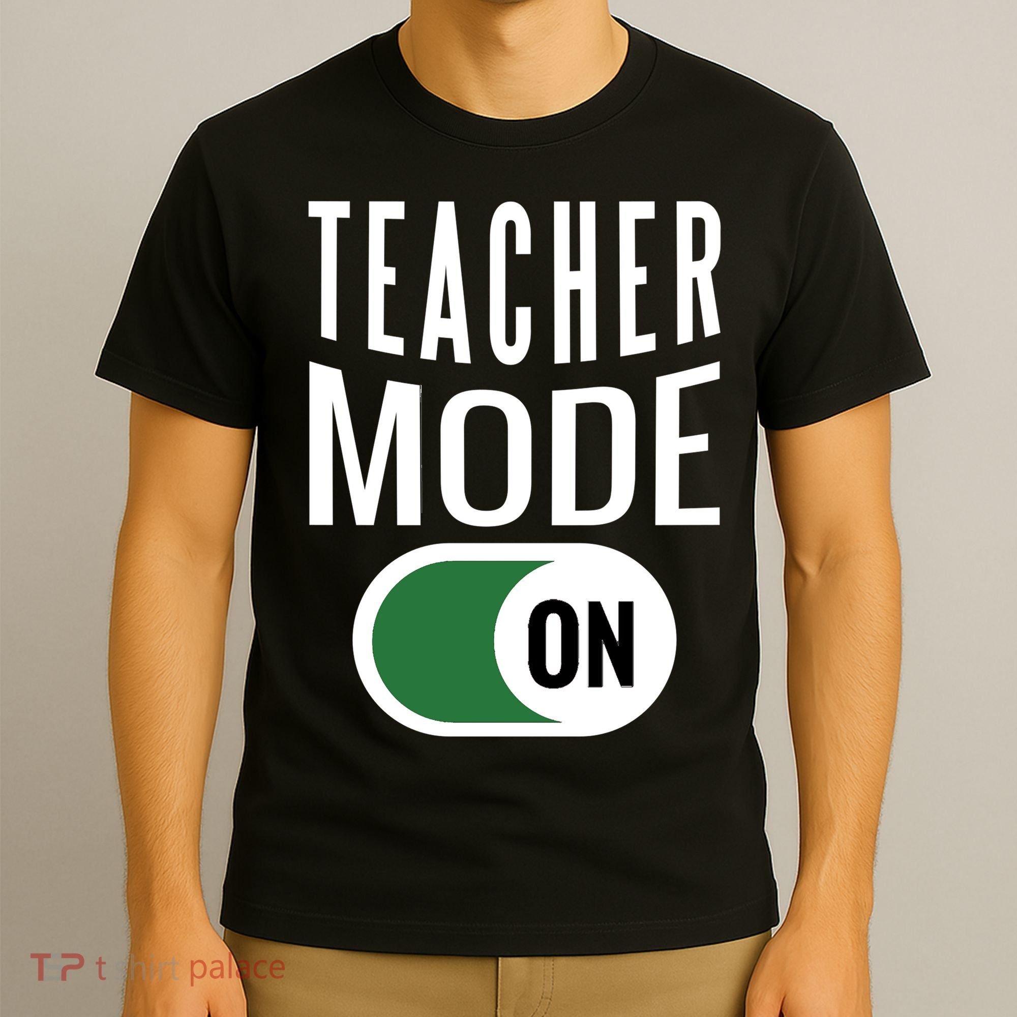 Teacher Mode On T-Shirt