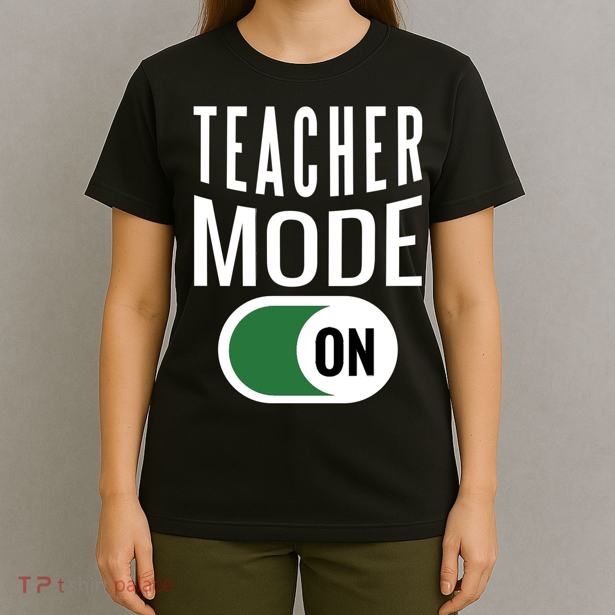 Teacher Mode On T-Shirt