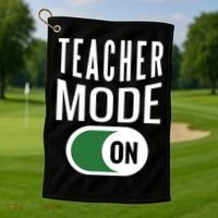 Teacher Mode On Golf Towel thumb 1